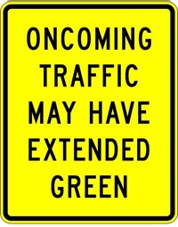 W25-2 24&quot;x30&quot; Oncoming Traffic Extended Green