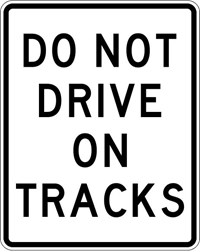 R15-6a 24&quot;x30 Do Not Drive On Tracks