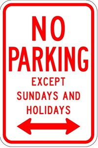      R7-3 12&quot;X18&quot; No Parking only Sunday/Holidays 