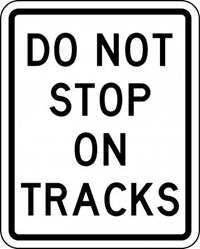  R8-8  24&quot;X30&quot; Do Not Stop on Tracks 