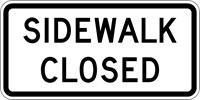  R9-9 24&quot;x12&quot;  Sidewalk Closed