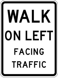   R9-1 18&quot;X24&quot; Walk on Left Facing Traffic 