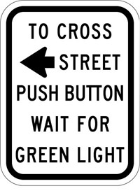         R10- 3a 12&quot;x18&quot;Cross Street Push Button