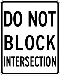  R10-7 18&quot;X24&quot; Do Not Block Intersection 