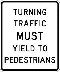 R10-15 24&quot;X30&quot;Traffic Must Yield To Pedestrians