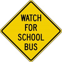 S3-3 30&quot;x30&quot; Watch for School Bus 