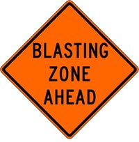 W22-1 30&quot;x30&quot; Blasting Zone Ahead