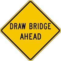 W3-6 24&quot;x24&quot; Draw Bridge Ahead
