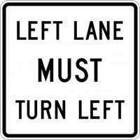  R3-7L 30&quot;x30&quot; Left Lane Must Turn Left