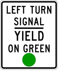 R10-21 18&quot;x24&quot; Left Turn Signal Yield On Green