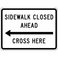 R9-11  48&quot;x36&quot; Sidewalk Closed Ahead Cross Here 