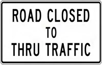 R11-4 60&quot;x30&quot; Road Closed To Thru Traffic
