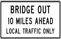 R11-3b 60&quot;x30&quot; Bridge Out Local Traffic Only 