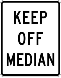 R11-1 24&quot;X30&quot; Keep Off Median