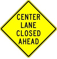 W9-3c 30&quot;x30&quot; Center Lane Closed Ahead