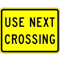 W10-14a 24&quot;x18&quot; Use Next Crossing (plaque) 