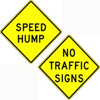 W17 &amp;  W18 Series Signs - Speed Hump/No Traffic 