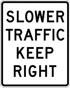 R4-3 24"x30" Slower Traffic Keep Right 