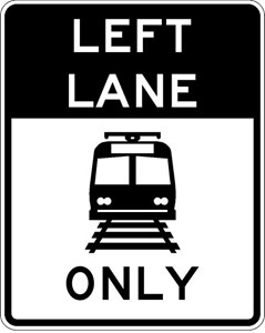 R15-4b 24"x30" Left Lane Light Rail Transit Only