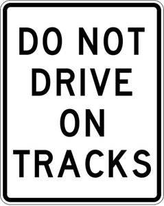 R15-6a 24"x30 Do Not Drive On Tracks