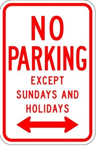      R7-3 12"X18" No Parking only Sunday/Holidays 