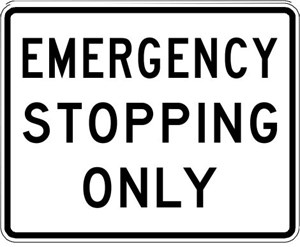  R8-7 30"X24" Emergency Stopping Only 