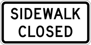  R9-9 24"x12"  Sidewalk Closed