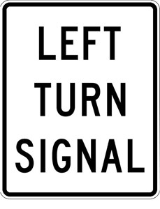 R10-10L 24"X30" Left Turn Signal