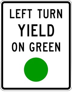 R10-12 24"X30" Left Turn Yield On Green (ball)