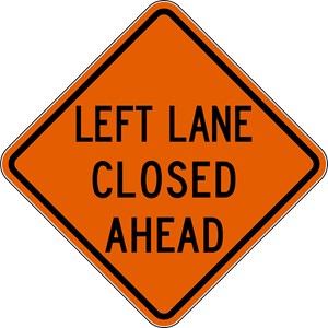 W20-5l 36"x36" Left Lane Closed Ahead