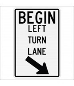 R3-20L 24"X36"Begin Left Turn Lane- Arrow Signs