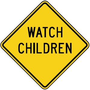 W40-1a 24"X24" Watch for Children Copy