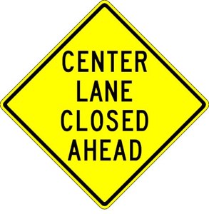 W9-3c 30"x30" Center Lane Closed Ahead