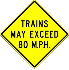  W10-8 36"x36" Trains May Exceed (speed)
