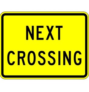 W10-14 24"x18" Next Crossing (plaque)